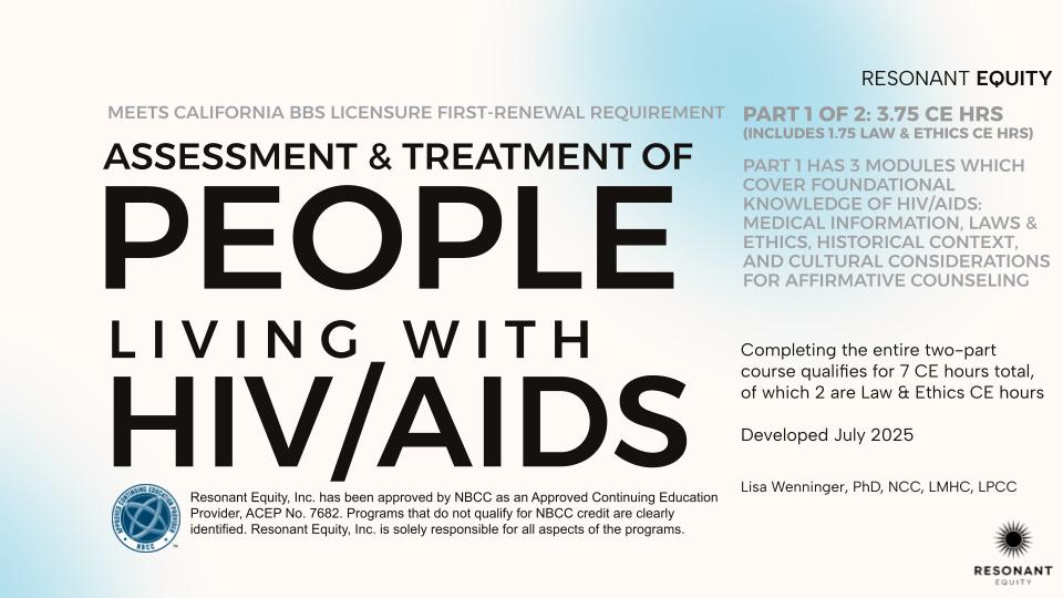 Assessment and Treatment of People Living with HIV/AIDS - Part 1 of a two-part 7 hour course