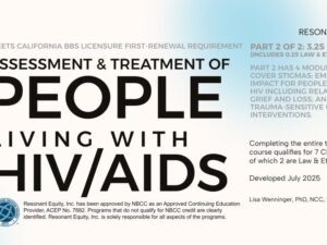 Assessment and Treatment of People Living with HIV/AIDS - Part 2 of a two-part 7 hour course