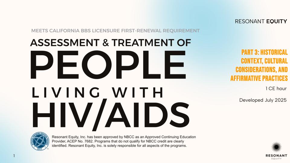Mental Health Counseling with People Living with HIV/AIDS Part 3: History and Affirmative Care Practices